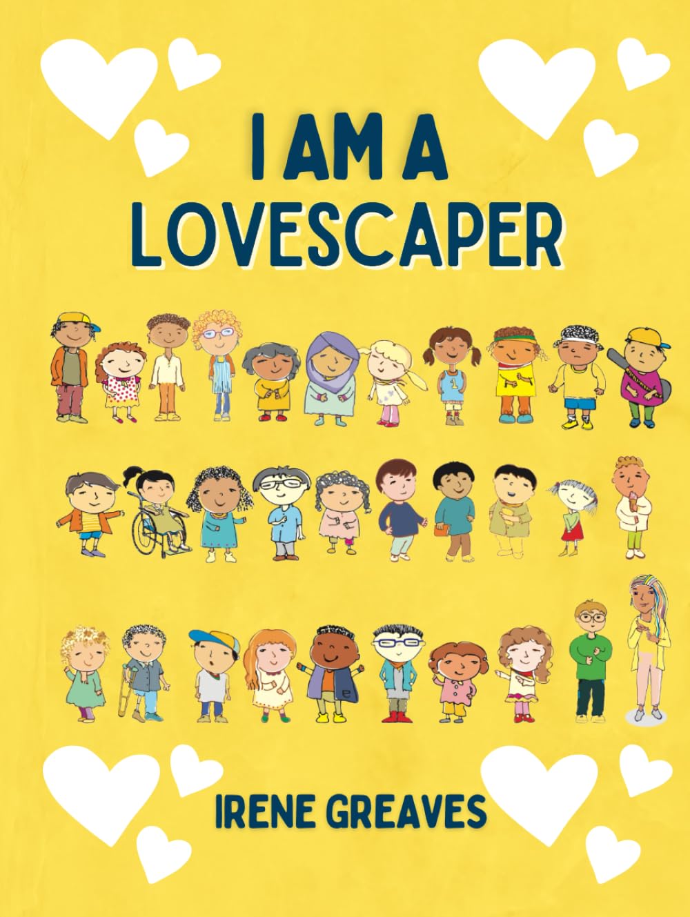 Cover of I Am a Lovescaper by Irene Greaves, illustrated by Domingo Oropeza